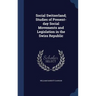 Social Switzerland; Studies of Present-day Social Movements and Legislation in the Swiss Republic