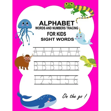 Alphabet, Words and Numbers Tracing: Handwriting Practice Workbook for kids and toddlers, Preschool writing Workbook with Sight words and Numbers for