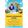 Science Experiments for Kids: Learn How to Become a Water Bender (Fun Experiments Kids Can Do With Materials From Around the House)