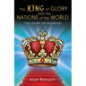 The King of glory and The Nations of the World: The Story of Mankind