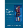 What It Takes to Be Yourself: From Seeking Success to Embodying Purpose through Compassion