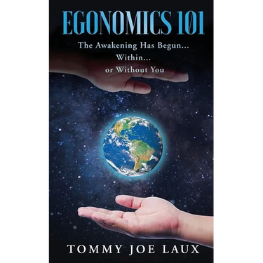 Egonomics 101: The Awakening Has Begun Within or Without You