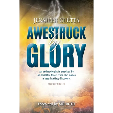 Awestruck by Glory: True-life Thriller. An archaeologist is attacked by an invisible force. Then she makes a breathtaking discovery.