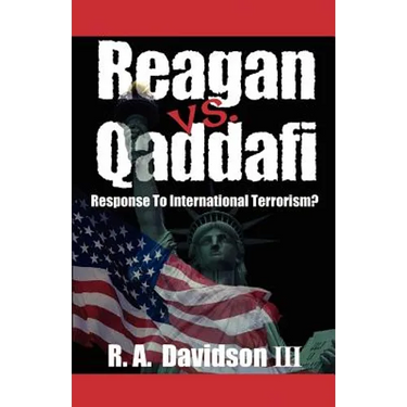Reagan vs. Qaddafi: Response to International Terrorism?