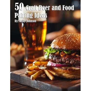 50 Craft Beer and Food Pairing Ideas