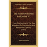 The History Of Israel And Judah V7: From The Decline Of The Two Kingdoms To The Assyrian And Babylonian Captivity (1887)