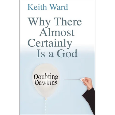 Why There Almost Certainly Is a God: Doubting Dawkins