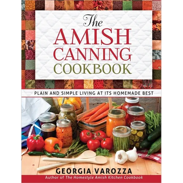 The Amish Canning Cookbook