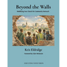 Beyond the Walls: Mobilizing Your Church for Community Outreach: Mobilizing Your Church for Community Outreach