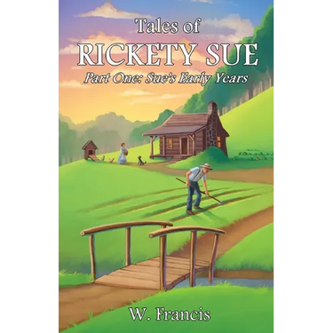 Tales of Rickety Sue: Sue's Early Years