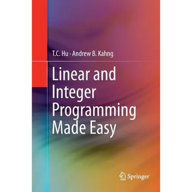 Linear and Integer Programming Made Easy