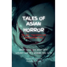 Tales of Asian Horror: The Terror Deepens