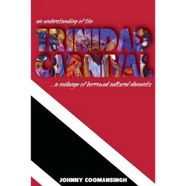 An Understanding of the Trinidad Carnival: ...A Melange of Borrowed Cultural Elements