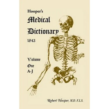 Hooper's Medical Dictionary 1843. Volume 1, A-J
