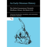 An Early Ottoman History: The Oxford Anonymous Chronicle (Bodleian Library, MS Marsh 313)