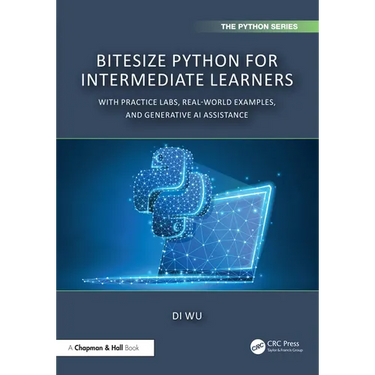 BiteSize Python for Intermediate Learners: With Practice Labs, Real-World Examples, and ChatGPT
