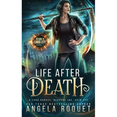 Life After Death: A Lana Harvey, Reapers Inc. Spin-Off