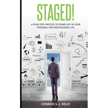 Staged!: A Four-Step Process to Stand Out in Your Personal and Professional Life