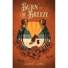 Burn the Breeze: A Thornbrush Ranch Romance