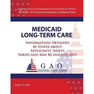 Medicaid Long-Term Care: Information Obtained by States about Applicant's Assets Varies and May Be Insufficient