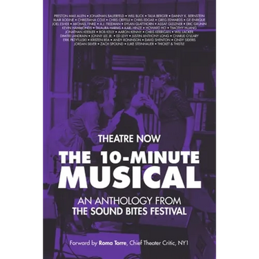 The 10-Minute Musical: An Anthology From The SOUND BITES Festival