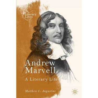 Andrew Marvell: A Literary Life