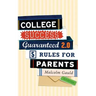 College Success Guaranteed 2.0: 5 Rules for Parents