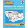 Back to the Future: Delorean Time Machine: Doc Brown's Owner's Workshop Manual