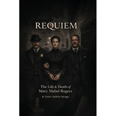 Requiem: The Life & Death of Mary Mabel Rogers