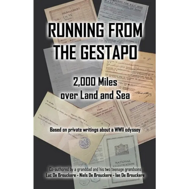 Running from the Gestapo: 2,000 Miles over Land and Sea