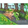 A Day in the Bog with Frog and Dog