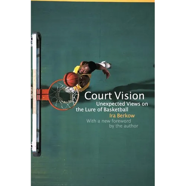 Court Vision: Unexpected Views on the Lure of Basketball