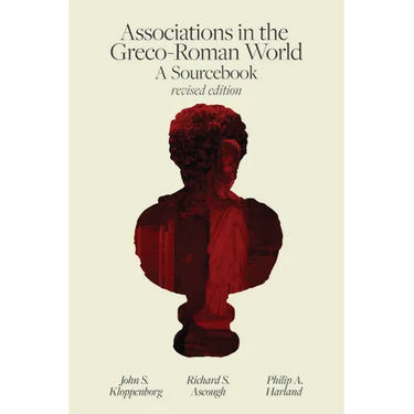 Associations in the Greco-Roman World: A Sourcebook