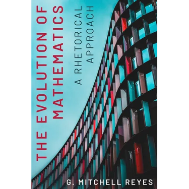 The Evolution of Mathematics: A Rhetorical Approach