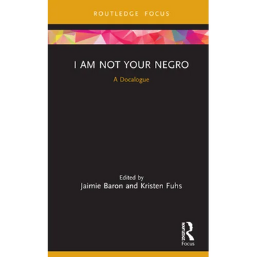 I Am Not Your Negro: A Docalogue