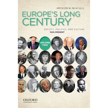 Europe's Long Century, Volume 2: Society, Politics, and Culture, 1945-Present