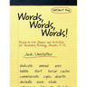 Words, Words, Words!: Ready-To-Use Games and Activities for Vocabulary Building, Grades 7-12