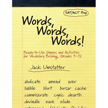 Words, Words, Words!: Ready-To-Use Games and Activities for Vocabulary Building, Grades 7-12