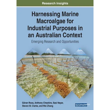 Harnessing Marine Macroalgae for Industrial Purposes in an Australian Context: Emerging Research and Opportunities