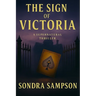 The Sign of Victoria: A Supernatural Thriller