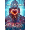 The Charlatan: Heart & Mind