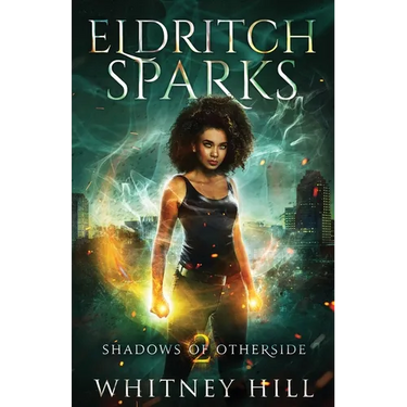 Eldritch Sparks: Shadows of Otherside Book 2