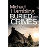 Buried Crimes: a British crime mystery full of twists