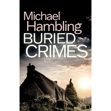 Buried Crimes: a British crime mystery full of twists
