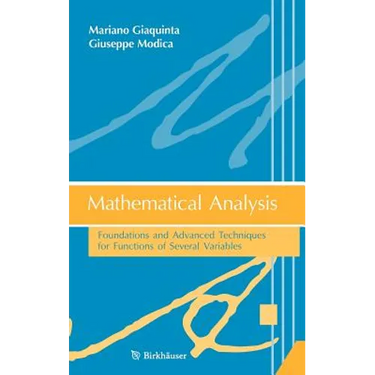 Mathematical Analysis: Foundations and Advanced Techniques for Functions of Several Variables