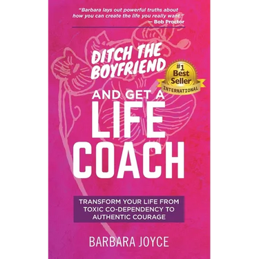 Ditch the Boyfriend and Get a Life Coach