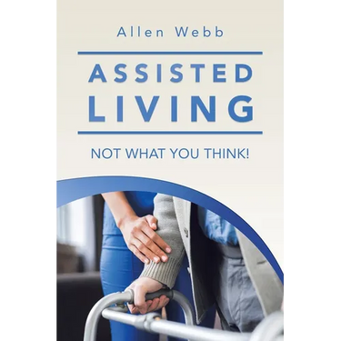 Assisted Living - Not What You Think!