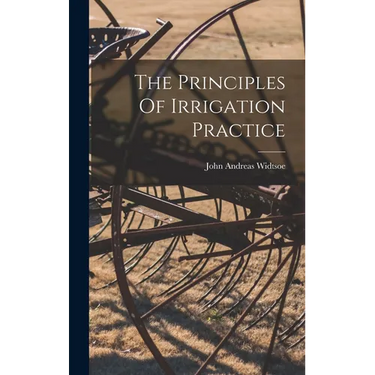 The Principles Of Irrigation Practice