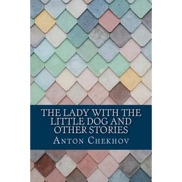 The Lady With the Little Dog and Other Stories