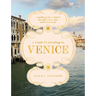 A Guide to Drinking in Venice: A Modern Guide to Venice's Best Coffee, Wine, Beer and Cocktail Spots